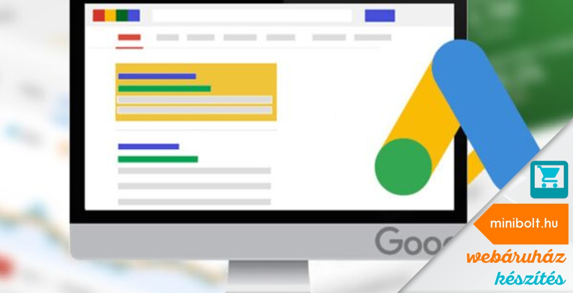 Milyen előnyei vannak, ha Google Ads-ban hirdetjük webáruházunkat?