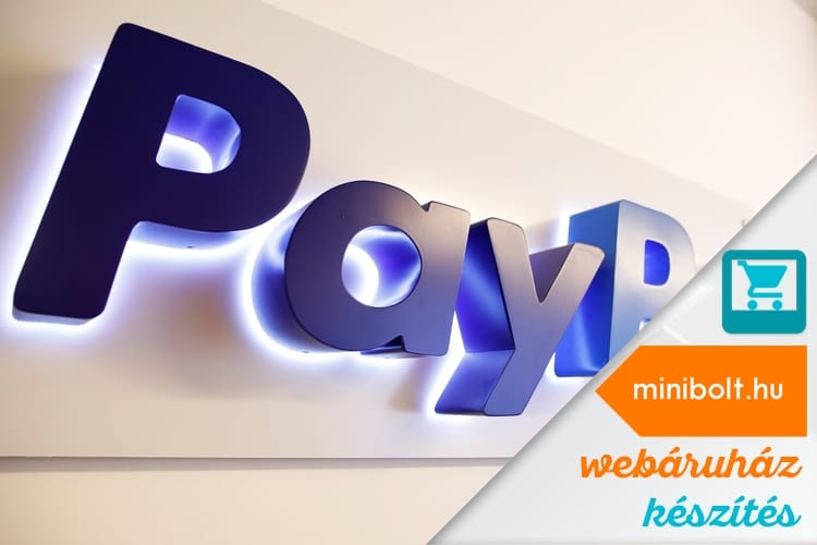 Miért, mikor használható és miért előnyös a PayPal?