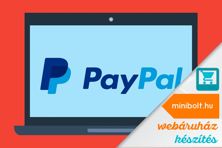 Miért, mikor használható és miért előnyös a PayPal?